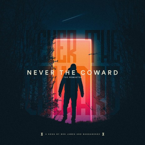 Never The Coward (feat. BaggaBonez)