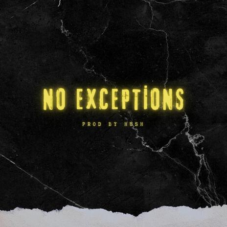 No Exceptions | Boomplay Music