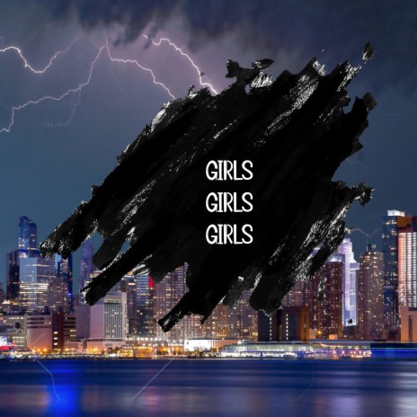 Girls Girls Girls | Boomplay Music