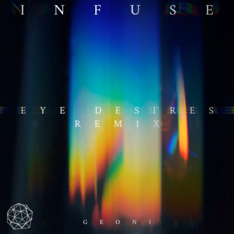 Infuse (Eye Desires Remix) | Boomplay Music