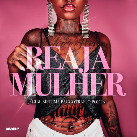 Reaja Mulher ft. Sistema Paggotrap & O Poeta | Boomplay Music