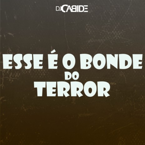 Esse É o Bonde do Terror Beat Série Gold | Boomplay Music