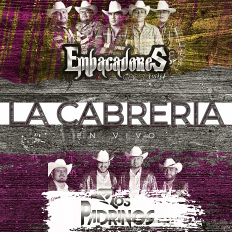 La Cabreria (En Vivo) ft. Los Padrinos | Boomplay Music