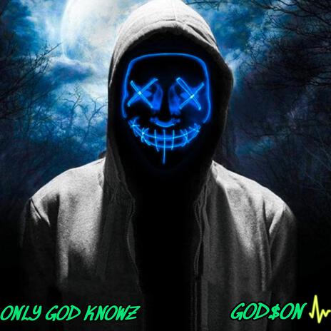 Only God Knows ft. God$on, Wizdom & Alley B
