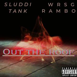 Out The Roof