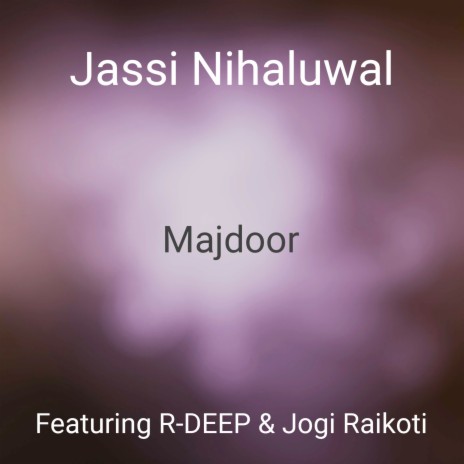 Majdoor ft. Jogi Raikoti & R-DEEP | Boomplay Music