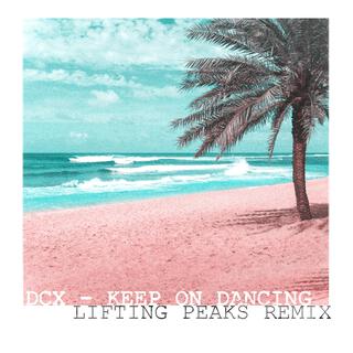 Keep on Dancing (Lifting Peaks Remix)