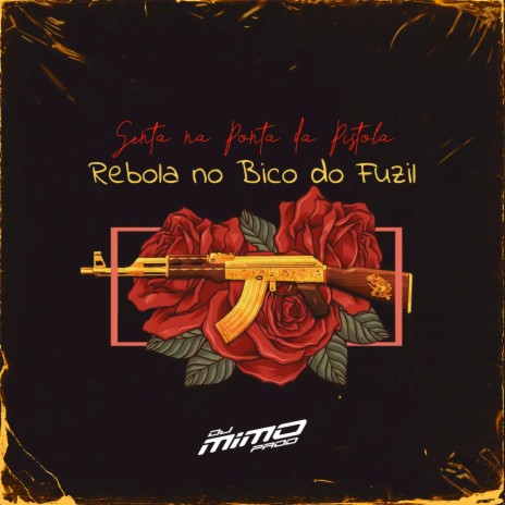 Senta na Ponta da Pistola, Rebola no Bico do Fuzil ft. Mc Sky | Boomplay Music