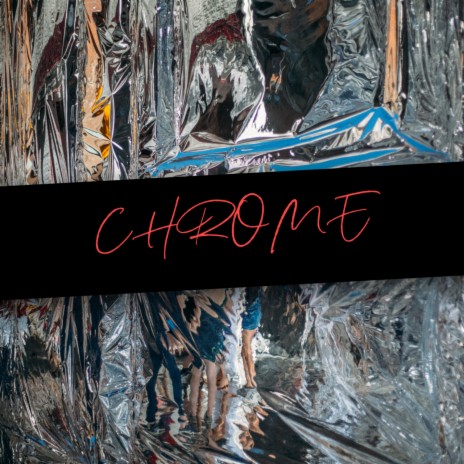 CHROME (feat. Tribe Hustla) | Boomplay Music