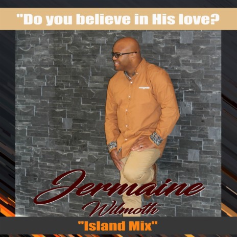 Do You Believe in His Love? (Island Mix) | Boomplay Music