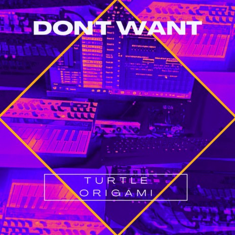 Don't Want | Boomplay Music