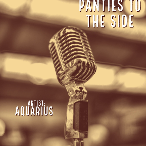 Panties to the Side | Boomplay Music