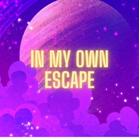 In My Own Escape | Boomplay Music