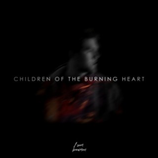 Children of the Burning Heart