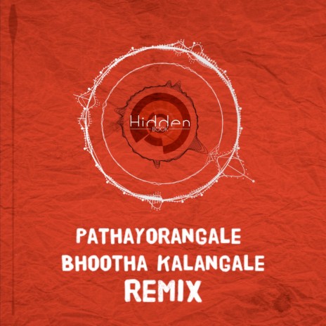Pathayorangale Bhootha Kalangale (Remix)