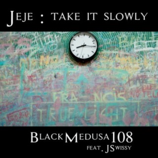 Jeje: Take It Slowly