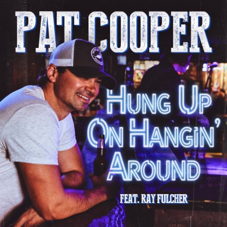 Hung up on Hangin' around ft. Ray Fulcher | Boomplay Music