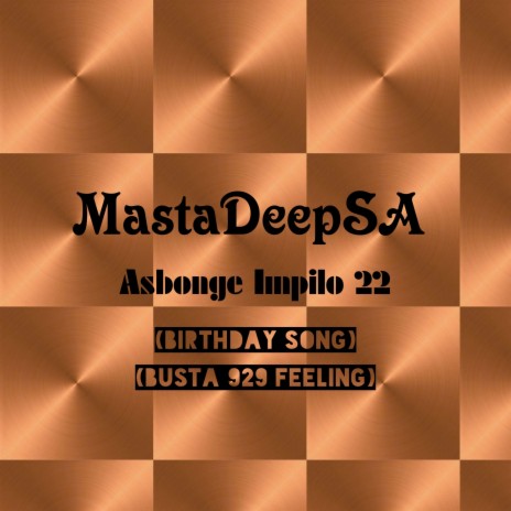 Asbonge Impilo 22(Busta 929 Feeling) [Birthday Song] | Boomplay Music