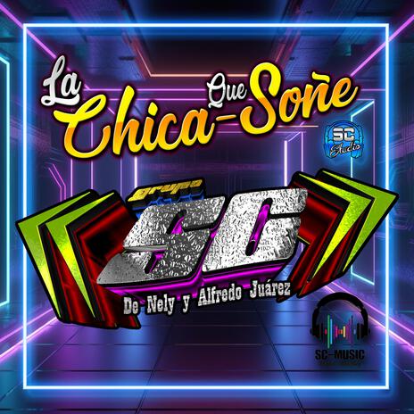 La Chica Que Soñe | Boomplay Music