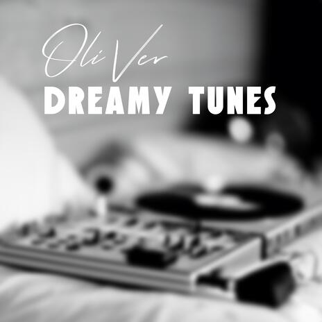 Dreamy Tunes | Boomplay Music