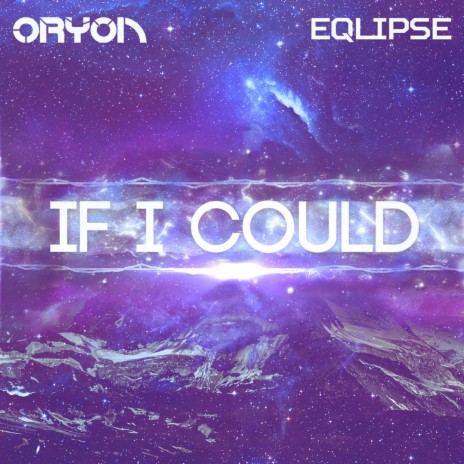 If I Could (feat. Eqlipse) | Boomplay Music
