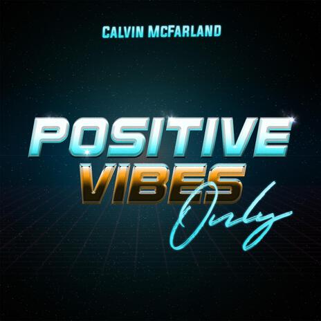 positive vibes only | Boomplay Music