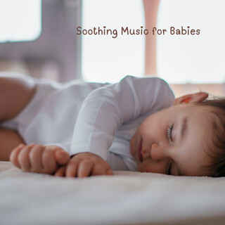 Soothing Music For Babies