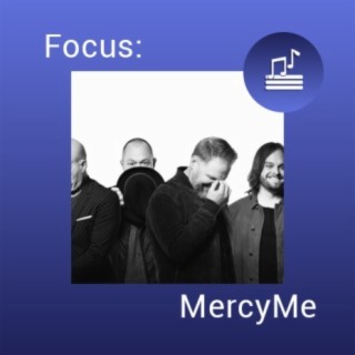 Focus: MercyMe