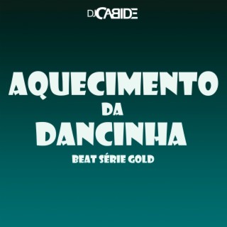 Aquecimento da Dancinha Beat Série Gold