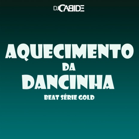 Aquecimento da Dancinha Beat Série Gold | Boomplay Music