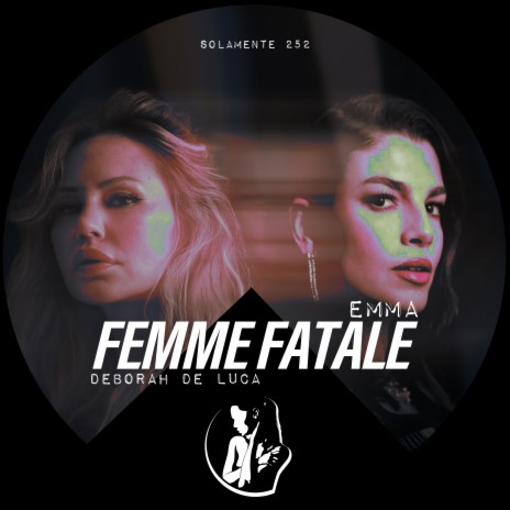 Femme Fatale ft. Emma | Boomplay Music