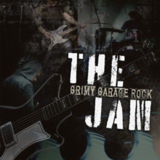 The Jam: Grimy Garage Rock