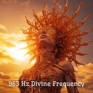 963 Hz Divine Frequency: High-Vibration Meditation for Crown Chakra Awakening, Spiritual Enlightenment, and Universal Consciousness