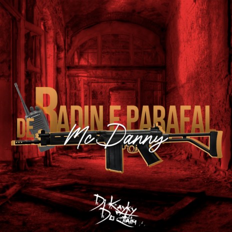 DE RADIN E PARAFAL ft. Mc Danny | Boomplay Music