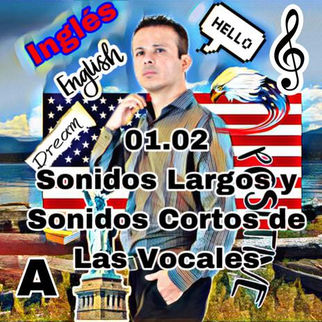 01.02 Sonidos largos y Sonidos cortos de las vocales