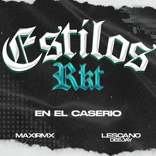 En El Caserio (Estilos (RKT)