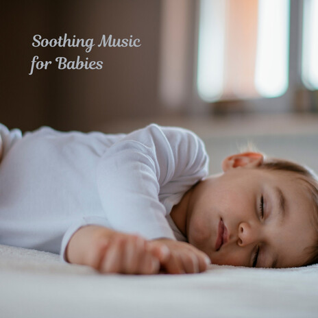 Babys Gentle Journey ft. Baby Sleep Music, Classical Lullabies & Soothing Piano Classics For Sleeping Babies | Boomplay Music