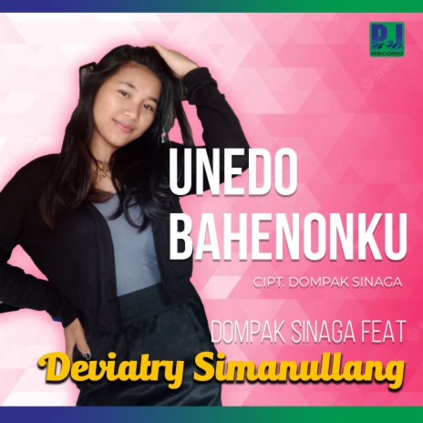 UNEDO BAHENONKU ft. Deviatry Simanullang | Boomplay Music