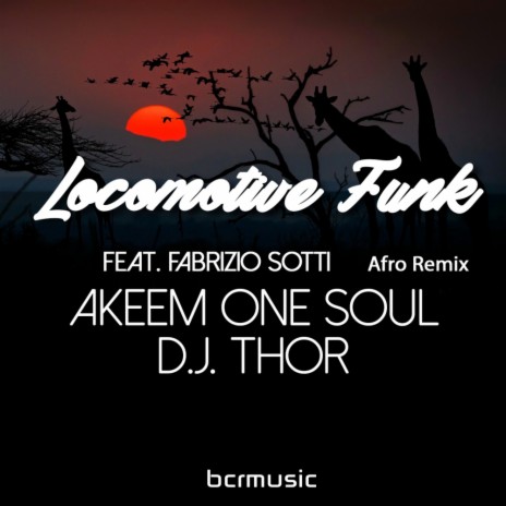 Locomotive Funk (Afro Remix) (D.J. Thor Ritual Dub Remix) ft. Fabrizio Sotti | Boomplay Music
