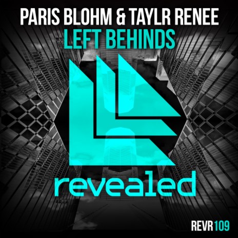 Left Behinds ft. Taylr Renee | Boomplay Music