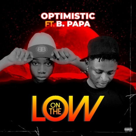 On the Low (feat. B Papa) | Boomplay Music