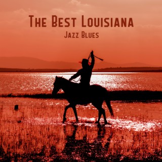 The Best Louisiana JazzBlues: Country Blues and Rock Guitar Music, Dark Whiskey Blues Bar, Slow Country Songs Compilation