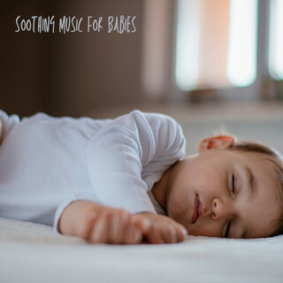 Soothing Music For Babies