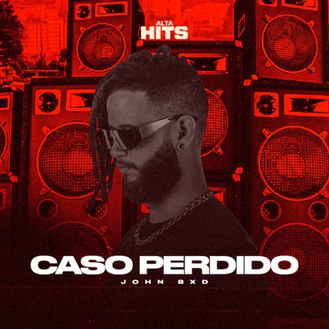 Caso Perdido ft. John Bxd | Boomplay Music
