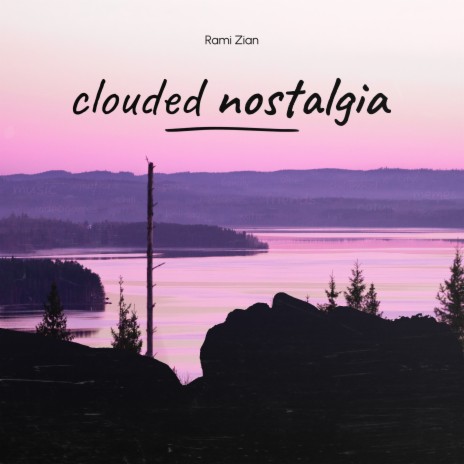 Clouded Nostalgia | Boomplay Music