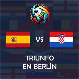Triunfo en Berlín (Spain vs Croatia UEFA EURO 2024 Match Song)