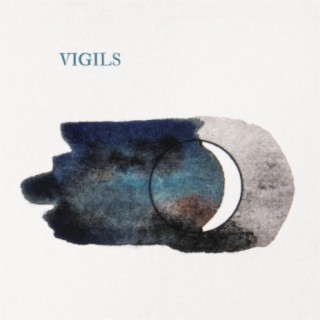 VIGILS: Praying the Hours (Original Motion Picture Soundtrack)