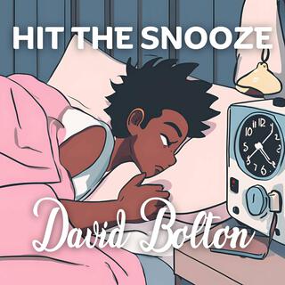 Hit The Snooze lyrics | Boomplay Music