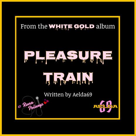 Pleasure Train | Boomplay Music