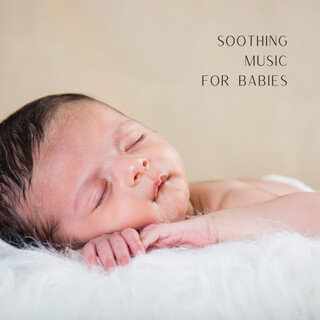 Soothing Music For Babies